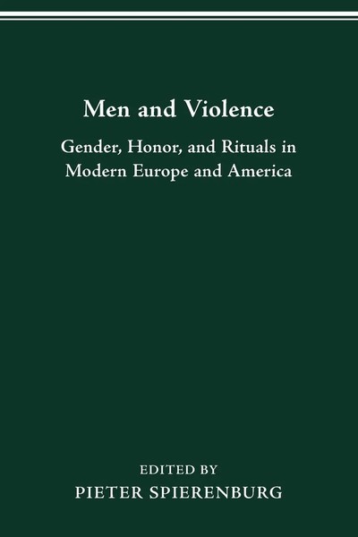 Men And Violence Gender, Honor, And Rituals In Modern Europe And America Buch-image