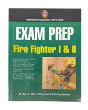 Exam Prep Fire Fighter I & II 1st Edition Ben Hirst Performance Training Systems