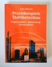 Praxisbeispiele Stahlbetonbau - Tragverhalten...
