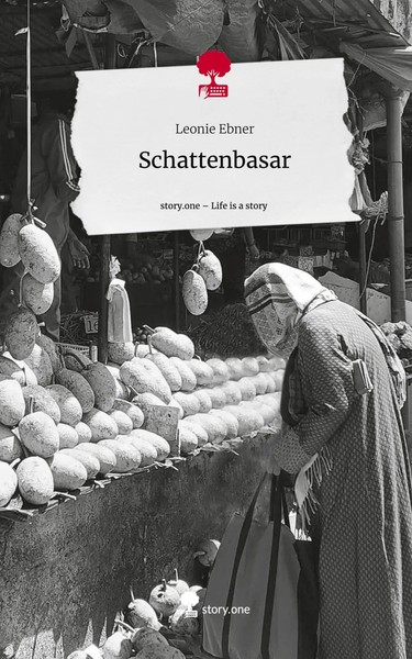 Leonie Ebner | Schattenbasar. Life Is A Story - Story.One | Buch | Deutsch-image