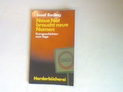 Neue Not braucht neue Namen: Kurzgeschichten zum Tage. Reding, Josef: