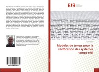 Nabil Belala | ModèLes De Temps Pour La VéRi¿Cation Des SystèMes Temps-RéEl