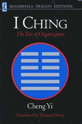 I CHING: THE TAO OF ORGANIZATION (SHAMBALA DRAGON By Cheng Yi & Thomas Cleary VG