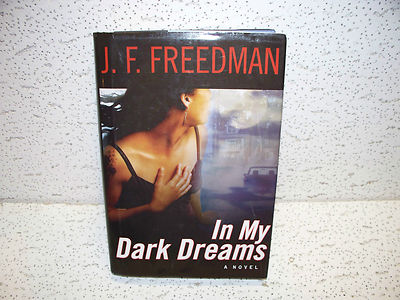 In My Dark Dreams by J. F. Freedman Hardback Book