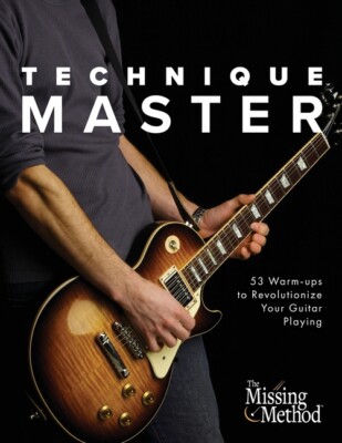 Technique Master: 53 Warm-Ups To Revolutionize Your Guitar Playing