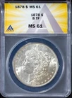 1878 8TF's Silver Morgan Dollar MS 61 ANACS # 7577176 + Bonus