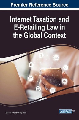 Sana Moid (u. a.) | Internet Taxation and E-Retailing Law in the Global Context