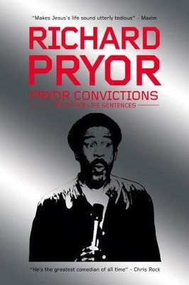 Pryor Convictions: And Other Life Sentences - Pryor, Richard