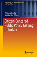 Citizen-Centered Public Policy Making In Turkey Naci Karkin