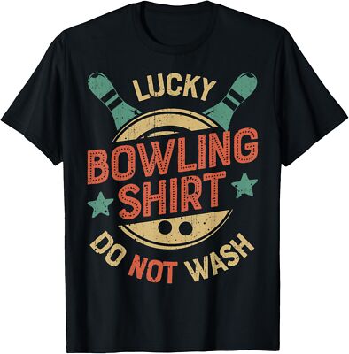 NEW LIMITED Lucky Bowling Shirt Do not Wash Bowlers Funny Gifts T-Shirt