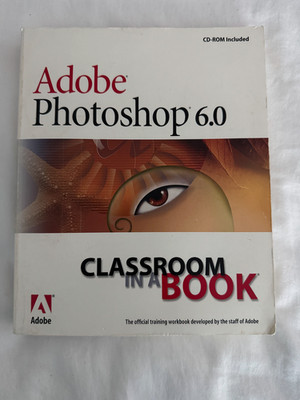 Adobe Photoshop 6.0 Classroom in a Book [With CDROM] by Adobe Creative Team