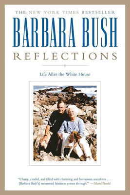 Reflections: Life After the White House von Barbara Bush (Englisch) Taschenbuch