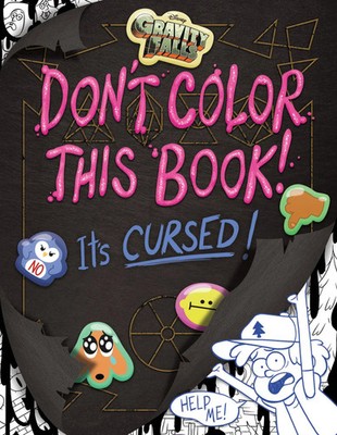Gravity Falls: Don't Color This Book! | Emmy Cicierega | It's Cursed! | Buch