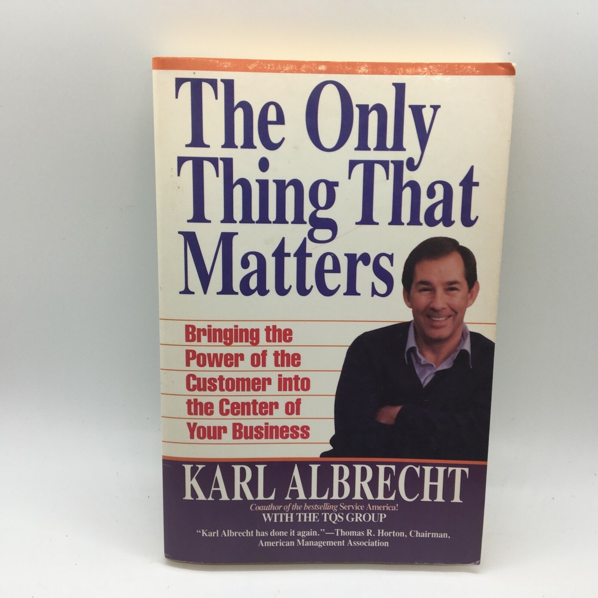 The Only Thing That Matters: Bringing the Power of the Customer