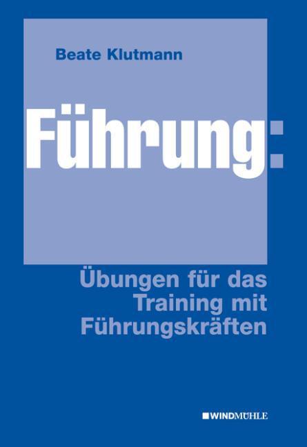 Thumbnail - Führung: Übungen Für Das Training Mit Führungskräften Beat ...