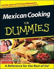 Mexican Cooking for Dummies by Susan Feniger: Used