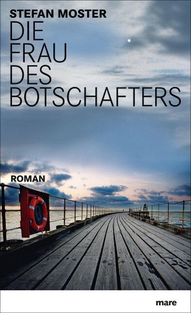 Thumbnail - Stefan Moster / Die Frau Des Botschafters9783866481701
