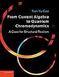 From Current Algebra to Quantum Chromodynamics A Case for Structural Realism Cao