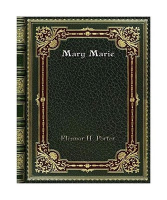 Mary Marie, Eleanor H. Porter