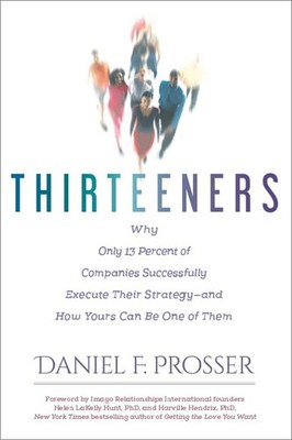 Thirteeners: Why Only 13 Percent of Companies Successfully Execute Their Str...