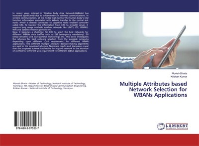 Monish Bhatia (u. a.) | Multiple Attributes based Network Selection for WBANs...