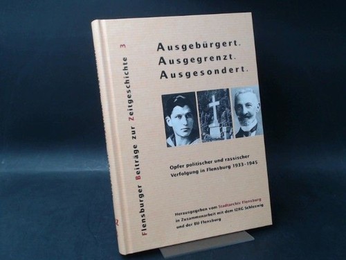 Ausgebürgert. Ausgegrenzt. Ausgesondert. Opfer politischer und rassistischer Ver - Picture 1 of 1