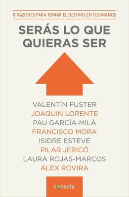 Seras Lo Que Quieras Ser: 8 Razones Para Tomar el Desti - Spanish Language Paper