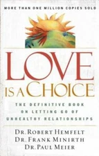 Love Is a Choice: The Definitive Book on Letting Go of Unhealthy Relati - GOOD