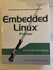 Embedded Linux Primer : a Practical, Real-World Approach