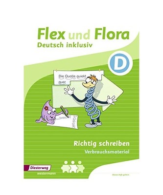 Flex und Fora - Inklusionsausgabe. Richtig schreiben inklusiv D