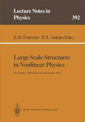 Large Scale Structures in Nonlinear Physics Jean-Daniel Fournier
