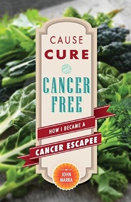 Cause, Cure, and Cancer Free: How I Bec..., Meng, Rania