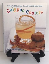 New Calypso Coolers Recipes for 50 Caribbean Cocktails & 20 Tropical Treats Book