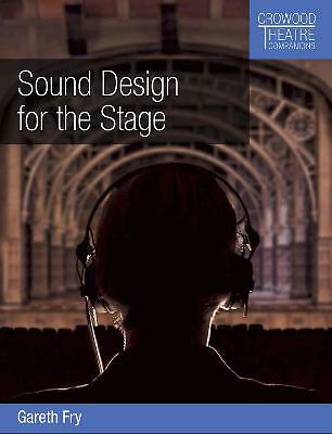 Sound Design for the Stage by Gareth Fry (Paperback, 2019)