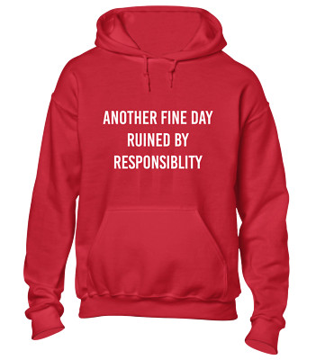 ANOTHER FINE DAY RUINED HOODY HOODIE LUSTIG WITZ BEDRUCKT TOP GESCHENK COOLES DESIGN
