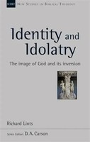 Identity And Idolatry | The Image Of God And Its Inversion | Richard Lints