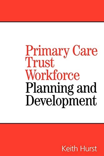 Planning and Developing Primary Care: Planning and Development-K