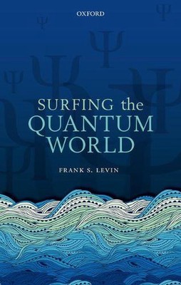 Surfing the Quantum World by Frank S. Levin (English) Hardcover Book