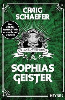 Sophias Geister: Ein Daniel-Faust-Roman  von Schaefer, C... | Buch | Zustand gut