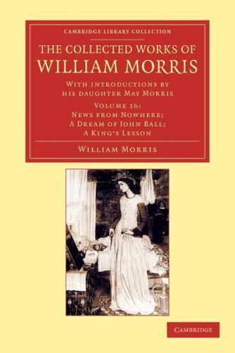 The Collected Works of William Morris Morris Morris Paperback Volume 16