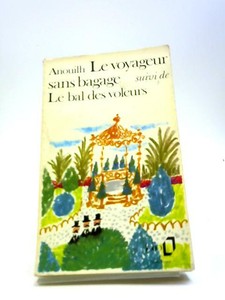 Le Voyageur Sans Bagage Suivi De Le Bal Des Vol Book (Jean Anouilh) (ID:34923) | eBay