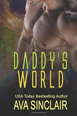 DADDY'S WORLD By Ava Sinclair **BRAND NEW**