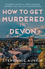 How to Get Murdered in Devon by Stephanie Austin (Paperback Book)
