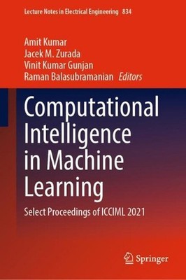 Computational Intelligence in Machine Learning: Select Proceedings of ICCIML 202