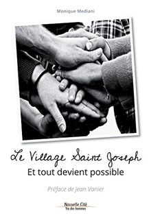 Le Village Saint Joseph - Et tout devient possible von M... | Buch | Zustand gut