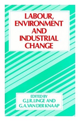 LINGE, G.J.R. & KNAAP, G.A. VAN DER. (EDS.) Arbeit, Umwelt und Industrie