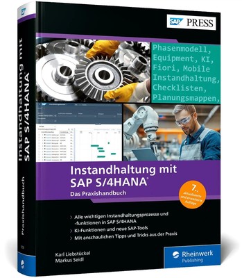 Instandhaltung mit SAP S/4HANA | Karl Liebstückel (u. a.) | Das Praxishandbuch