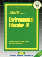 NEW Environmental Educator IV Exam Practice Passbook Ace Upcoming Test 2019