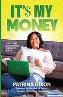 Patrina Dixon | It'$ My Money - A Guided Journal To Help You Manage Your...