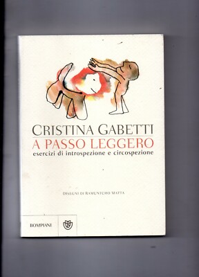 LEICHTER SCHRITT, Cristina Gabetti, Übungen Selbstbeobachtung und Umsicht 2014